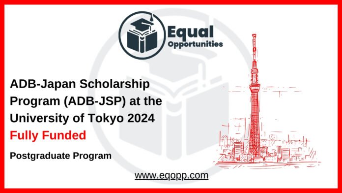 ADB-Japan Scholarship Program (ADB-JSP) at the University of Tokyo 2024