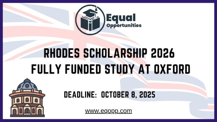 Rhodes Scholarship 2026 Fully Funded Study at Oxford