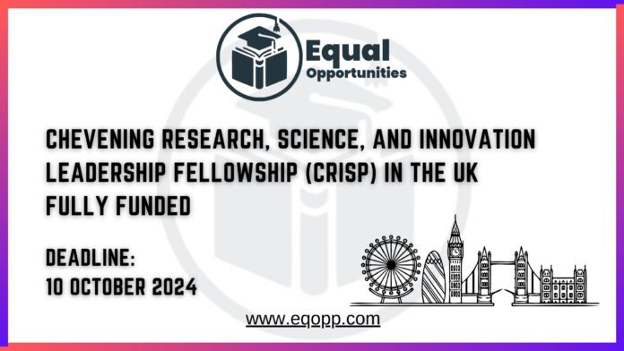 Chevening Research, Science, and Innovation Leadership Fellowship (CRISP)