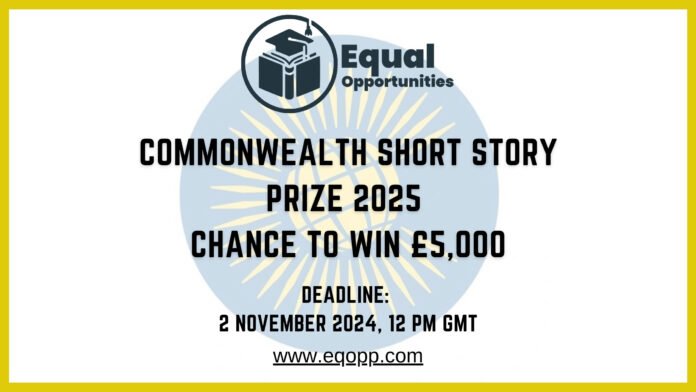 Commonwealth Short Story Prize 2025 Chance to Win £5,000