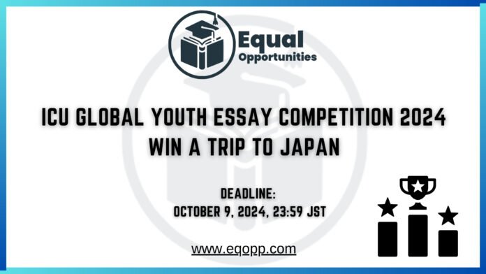 ICU Global Youth Essay Competition 2024 - Win a Trip to Japan