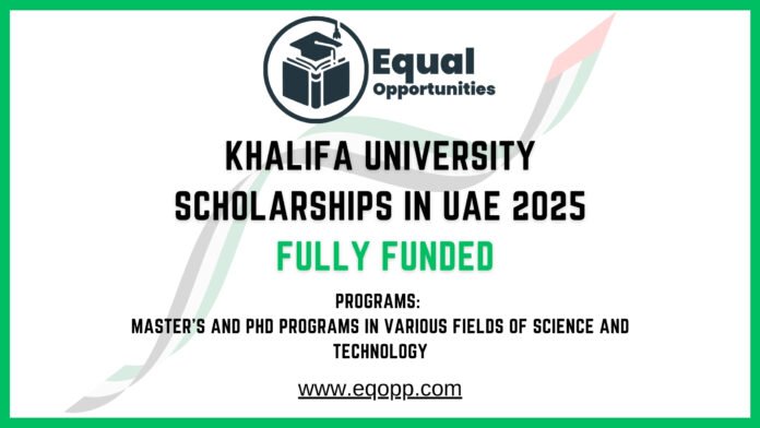 Khalifa University Scholarships in UAE 2025 Fully Funded