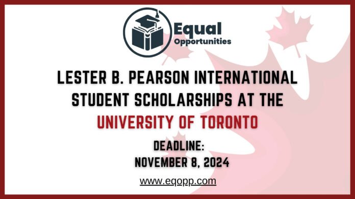 Lester B. Pearson International Student Scholarships at the University of Toronto