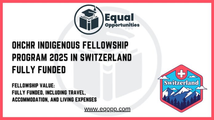 OHCHR Indigenous Fellowship Program 2025 in Switzerland Fully Funded