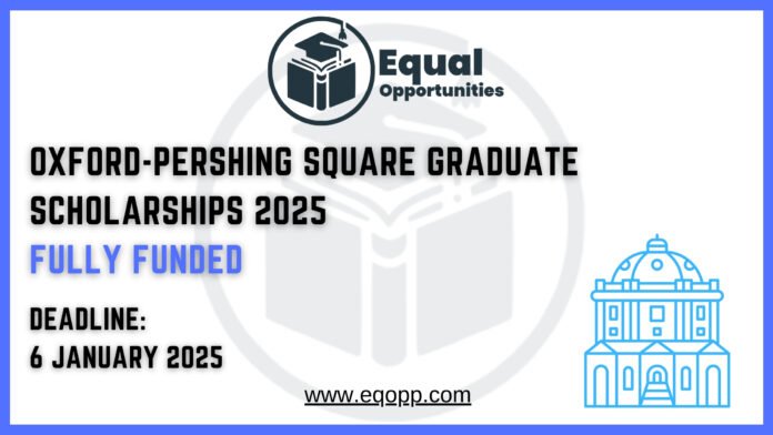 Oxford-Pershing Square Graduate Scholarships 2025