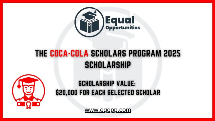 The Coca-Cola Scholars Program 2025 Scholarship