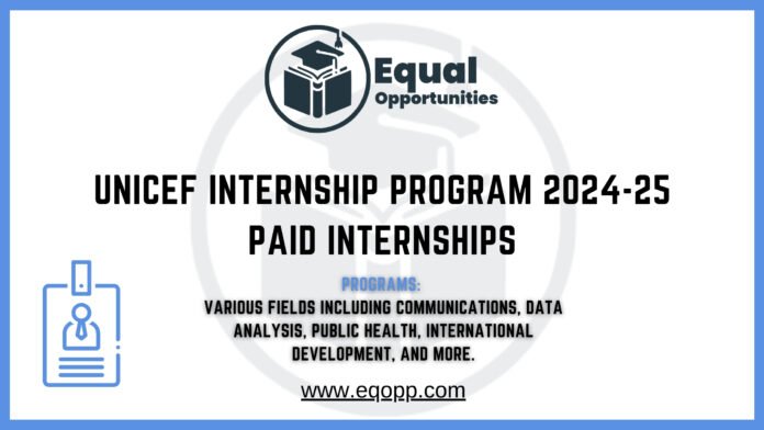 UNICEF Internship Program 2024-25 Paid Internships