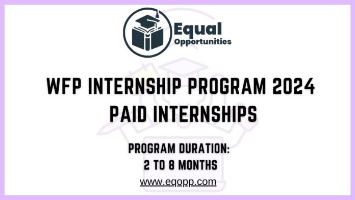 WFP Internship Program 2024 Paid Internships