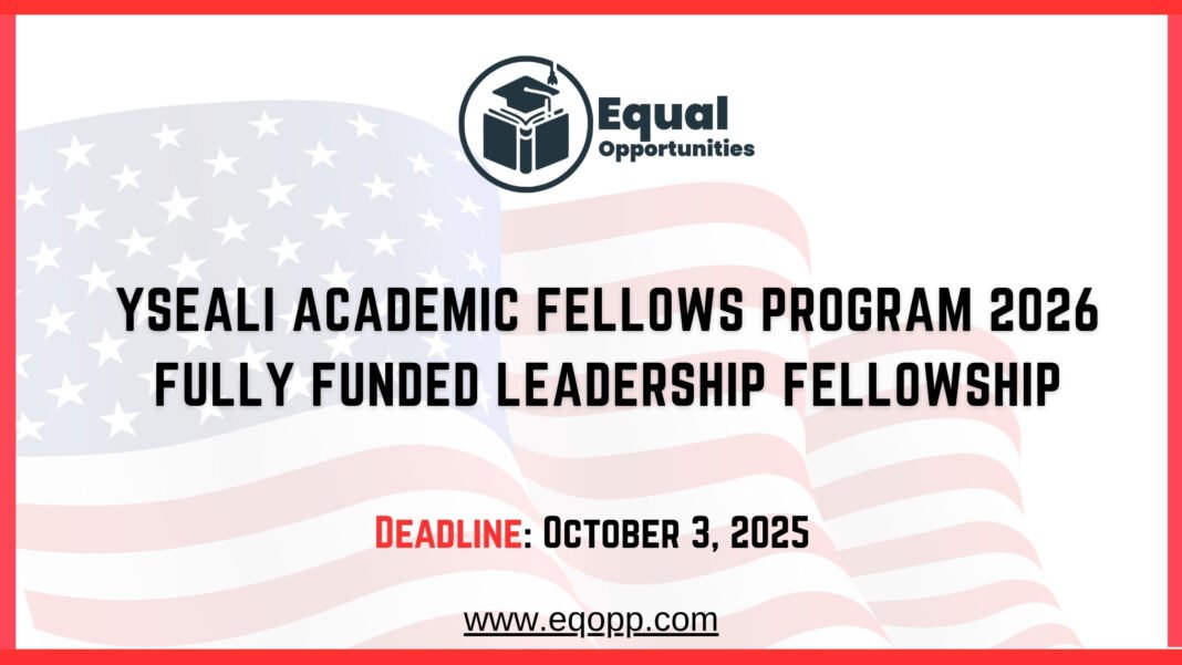Yseali Program YSEALI Academic Fellows Program 2026 | Fully Funded