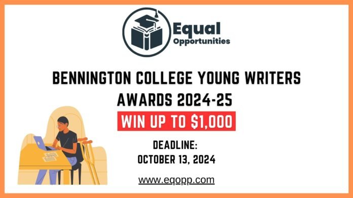 Bennington College Young Writers Awards 2024-25 Win up to $1,000