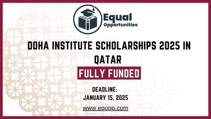 Doha Institute Scholarships 2025 in Qatar Fully Funded