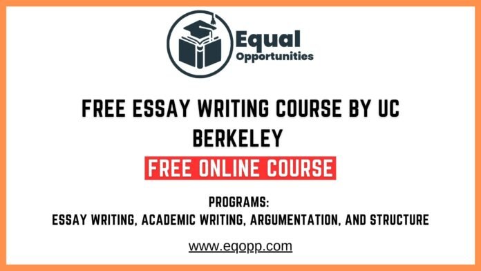 Free Essay Writing Course by UC Berkeley Free Online Course