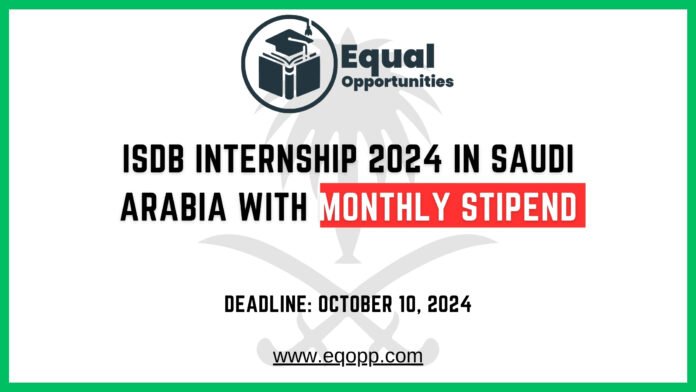 IsDB Internship 2024 in Saudi Arabia with Monthly Stipend