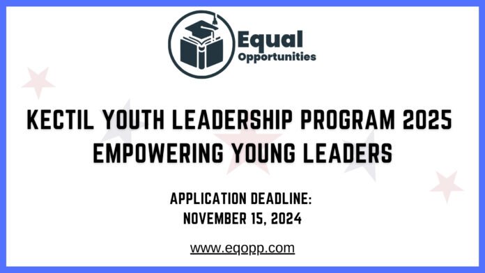 Kectil Youth Leadership Program 2025 Empowering Young Leaders