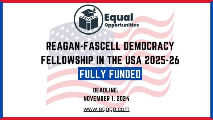 Reagan-Fascell Democracy Fellowship in the USA 2025-26 Fully Funded