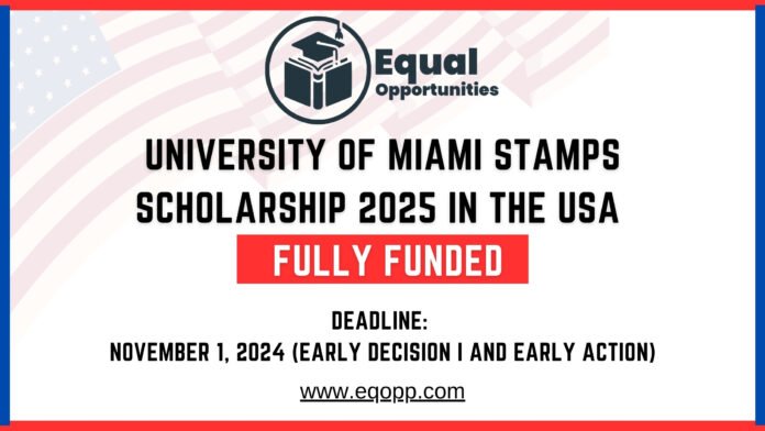 University of Miami Stamps Scholarship 2025 in the USA Fully Funded