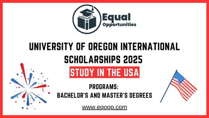 University of Oregon International Scholarships 2025 Study in the USA