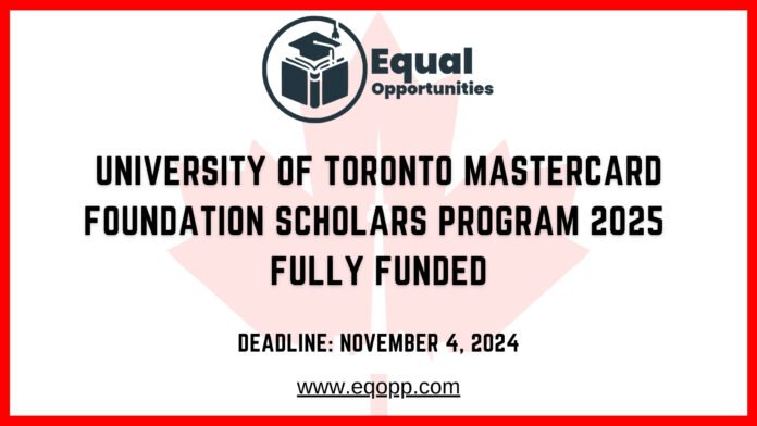 University of Toronto Mastercard Foundation Scholars Program 2025 Fully Funded