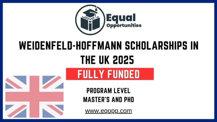 Weidenfeld-Hoffmann Scholarships in the UK 2025 Fully Funded