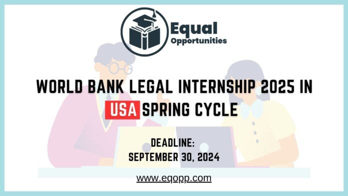 World Bank Legal Internship 2025 in USA Spring Cycle