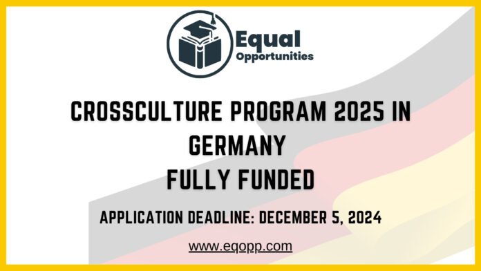 CrossCulture Program 2025, CCP Fellowship Germany, fully funded fellowships Germany, intercultural exchange programs, professional development in Germany, ifa CCP fellowships,