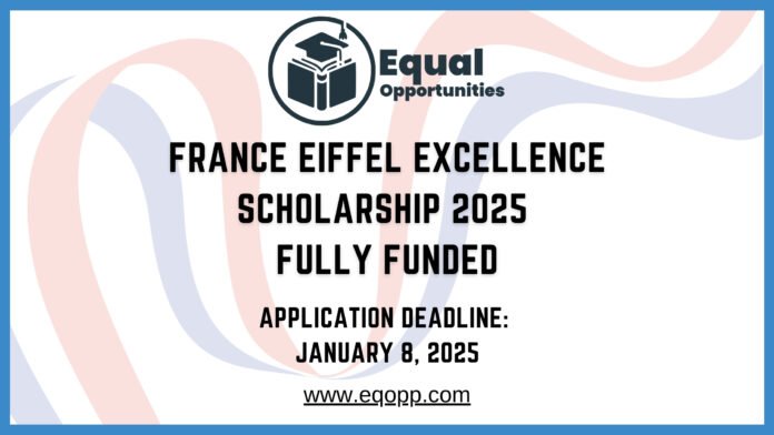 France Eiffel Excellence Scholarship 2025 Fully Funded