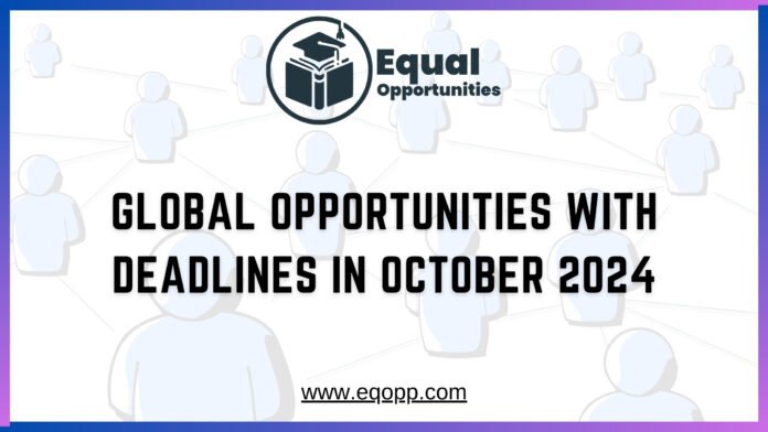 Global Opportunities with Deadlines in October 2024