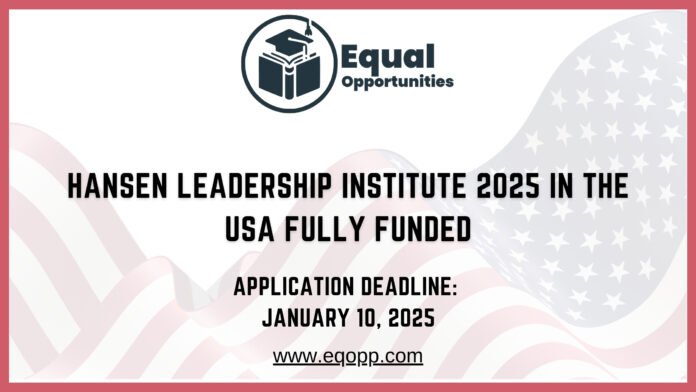 Hansen Leadership Institute 2025 in the USA Fully Funded