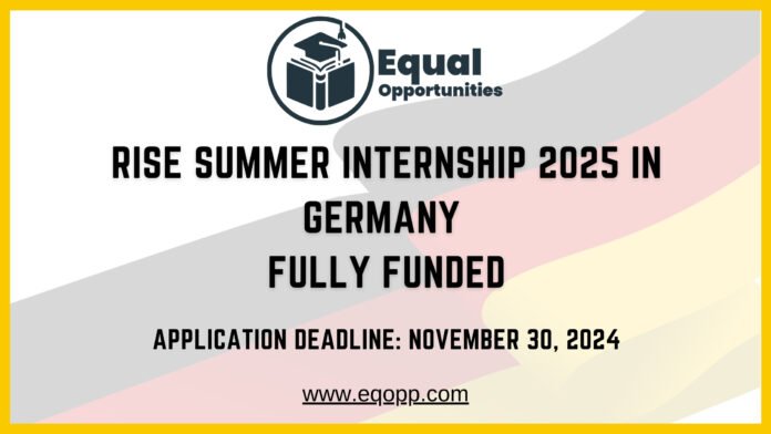 RISE Summer Internship 2025 in Germany Fully Funded