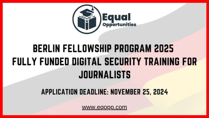 Berlin Fellowship Program 2025 Fully Funded Digital Security Training for Journalists