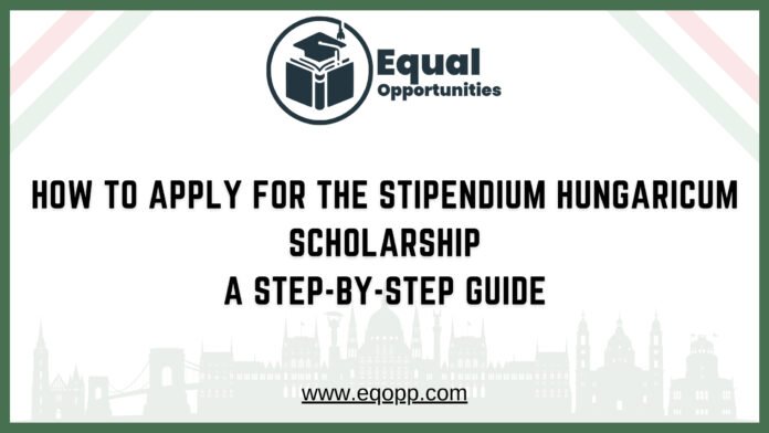 How to Apply for the Stipendium Hungaricum Scholarship A Step-by-Step Guide