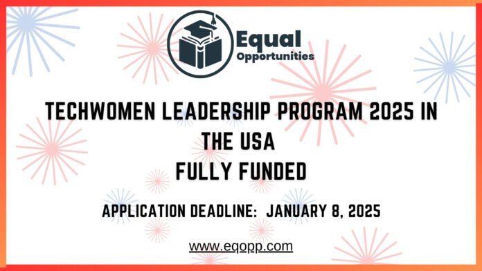 TechWomen Leadership Program 2025 in the USA Fully Funded