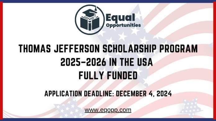 Thomas Jefferson Scholarship Program 2025–2026 in the USA Fully Funded