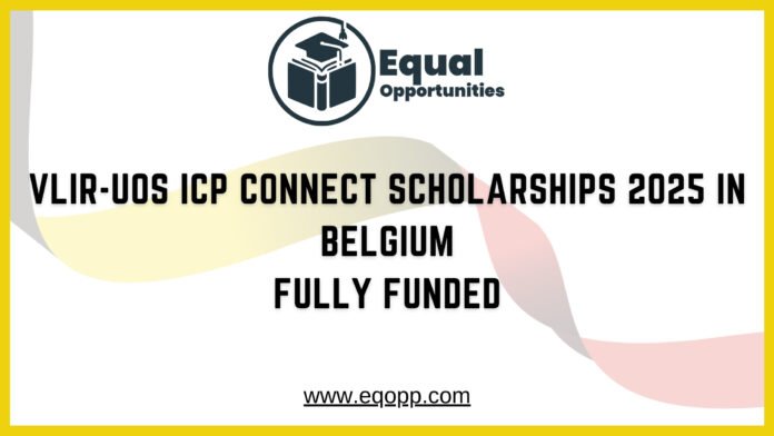 VLIR-UOS ICP Connect Scholarships 2025 in Belgium Fully Funded