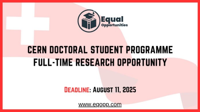 CERN Doctoral Student Programme Full-Time Research Opportunity