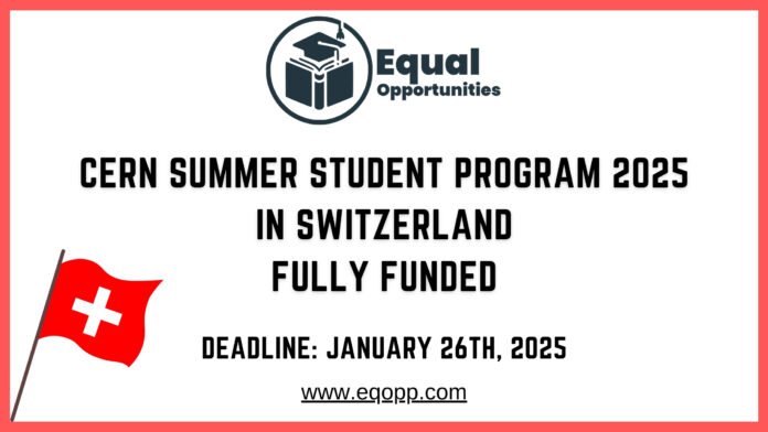 CERN Summer Student Program 2025 in Switzerland Fully Funded