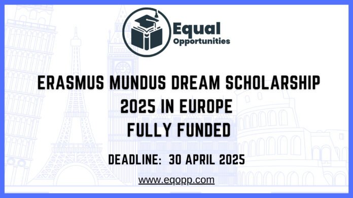 Erasmus Mundus DREAM Scholarship 2025 in Europe Fully Funded