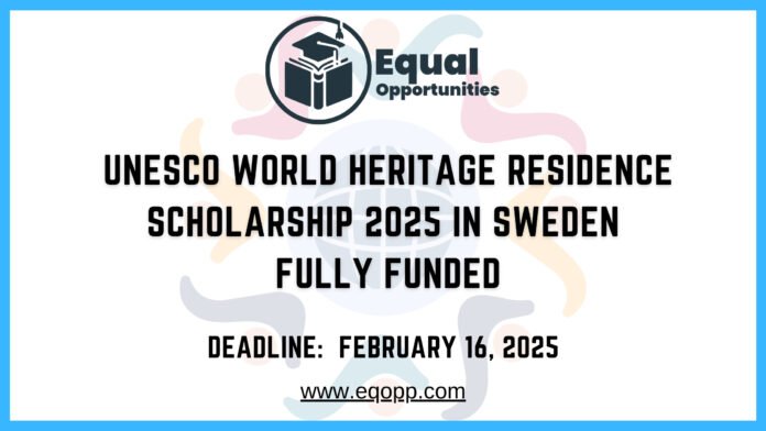 UNESCO World Heritage Residence Scholarship 2025 in Sweden Fully Funded