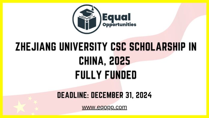 Zhejiang University CSC Scholarship in China, 2025 Fully Funded