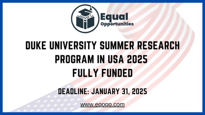 Duke University Summer Research Program in USA 2025 Fully Funded