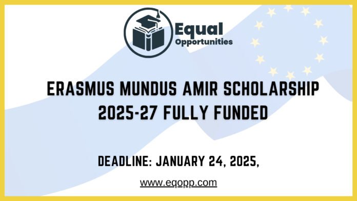 Erasmus Mundus AMIR Scholarship 2025-27 Fully Funded