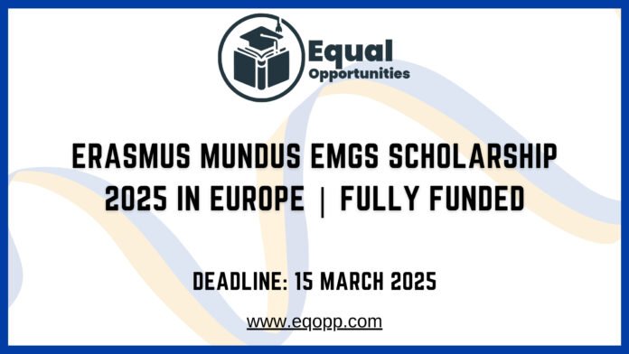 Erasmus Mundus EMGS Scholarship 2025 in Europe Fully Funded