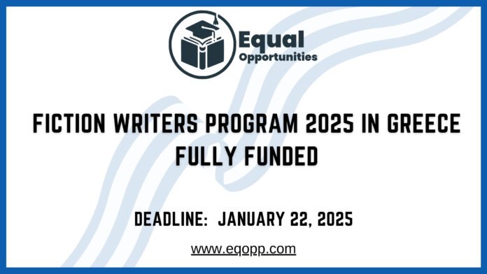 Fiction Writers Program 2025 in Greece Fully Funded