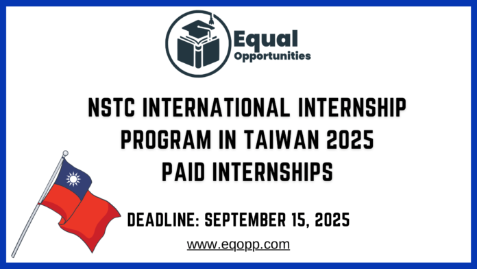 NSTC International Internship Program in Taiwan 2025 Paid Internships