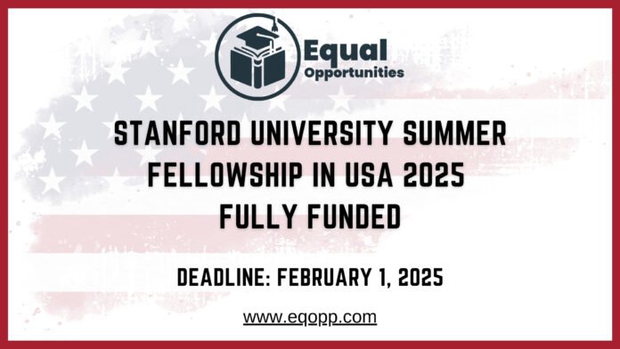 Stanford University Summer Fellowship in USA 2025 Fully Funded