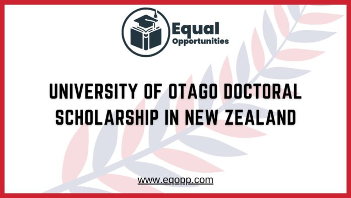University of Otago Doctoral Scholarship in New Zealand