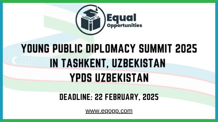 Young Public Diplomacy Summit 2025 in Tashkent, Uzbekistan YPDS Uzbekistan