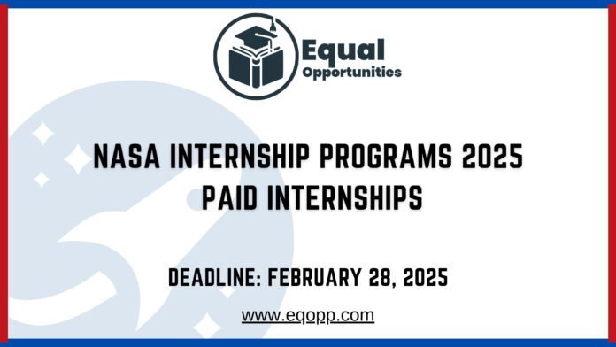 NASA Internship Programs 2025 Paid Internships