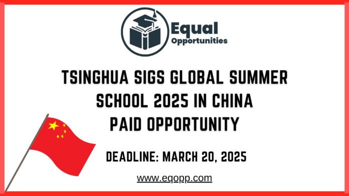 Tsinghua SIGS Global Summer School 2025 in China Paid Opportunity