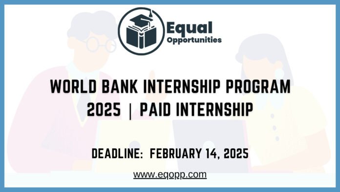 World Bank Internship Program 2025 Paid Internship